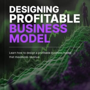 Designing A Profitable Business Model -Bundle